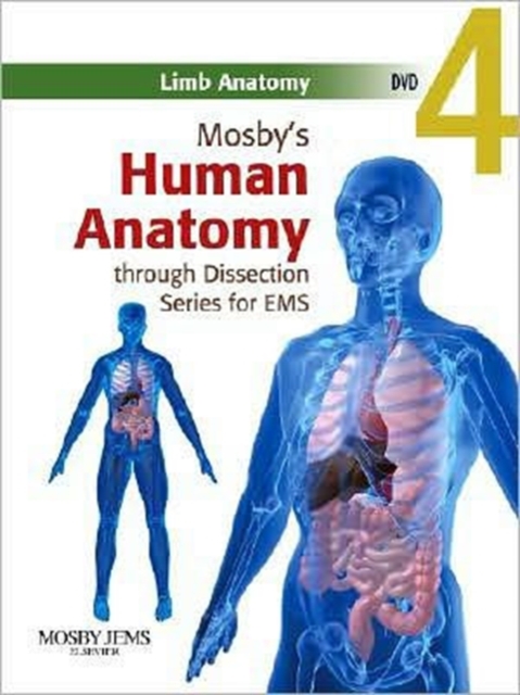 Mosby's Human Anatomy Through Dissection For EMS: Limb Anatomy DVD, Hardback Book