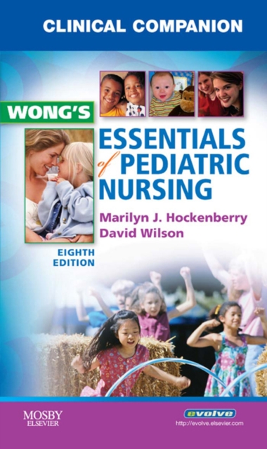 Clinical Companion for Wong's Essentials of Pediatric Nursing, EPUB eBook
