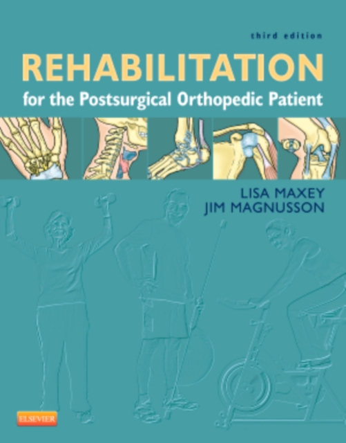 Rehabilitation for the Postsurgical Orthopedic Patient, Hardback Book