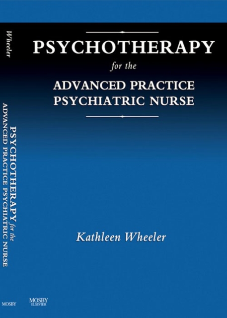 Psychotherapy for the Advanced Practice Psychiatric Nurse - E-Book : Psychotherapy for the Advanced Practice Psychiatric Nurse - E-Book, EPUB eBook