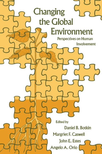 Changing the Global Environment : Perspectives on Human Involvement, PDF eBook