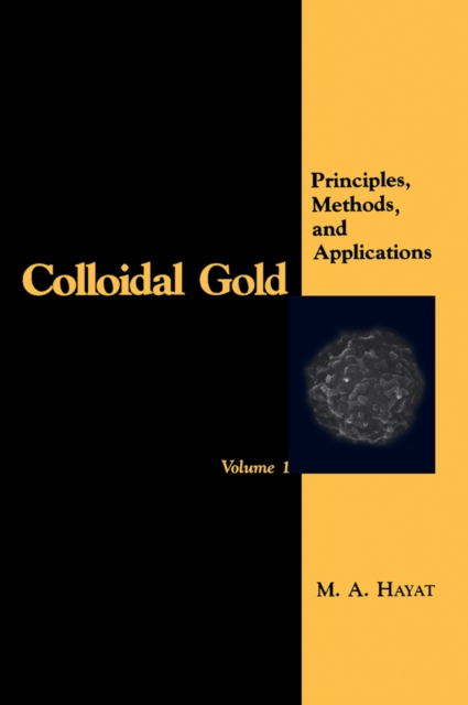 Colloidal Gold : Principles, Methods, and Applications, PDF eBook