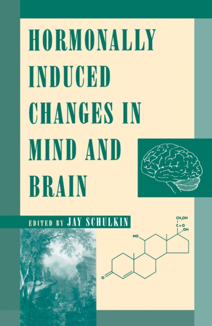 Hormonally Induced Changes to the Mind and Brain, PDF eBook
