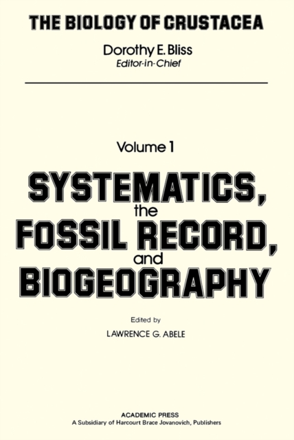 The Biology of Crustacea : Volume 1: Systematics, The Fossil Record, And Biogeography, PDF eBook