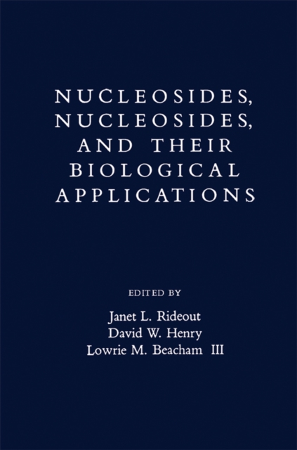 Nucleosides, Nucleotides and their Biological Applications, PDF eBook