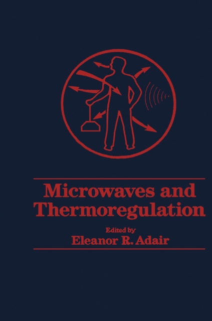Microwaves and Thermoregulation, PDF eBook