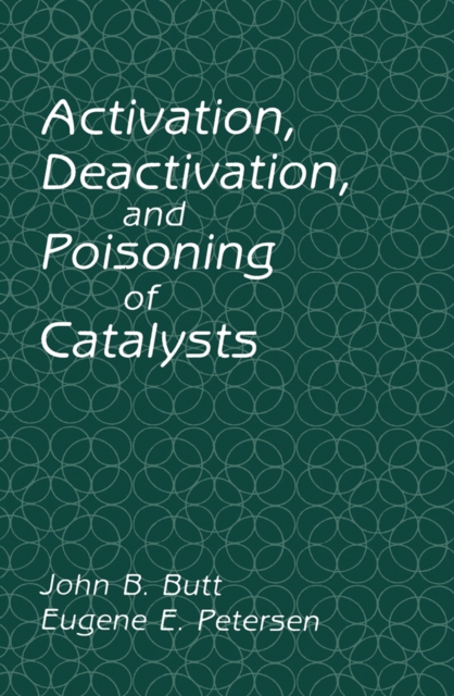 Activation, Deactivation, and Poisoning of Catalysts, PDF eBook