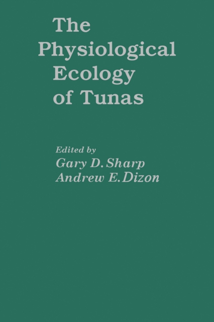 The Physiological Ecology of Tunas, PDF eBook