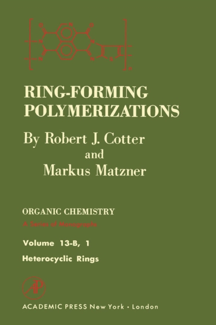 Ring-Forming Polymerizations Pt B 1 : Heterocyclic Rings, PDF eBook