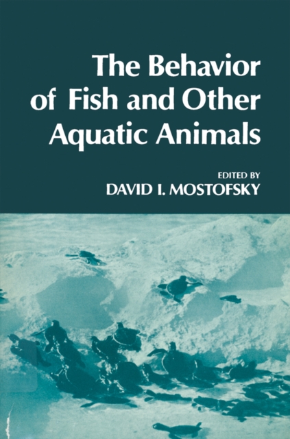 The Behavior of Fish and Other Aquatic Animals, PDF eBook