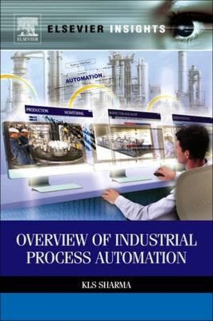 Overview of Industrial Process Automation, Paperback / softback Book