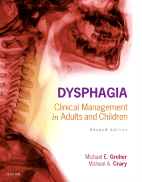 Dysphagia : Clinical Management in Adults and Children, Hardback Book