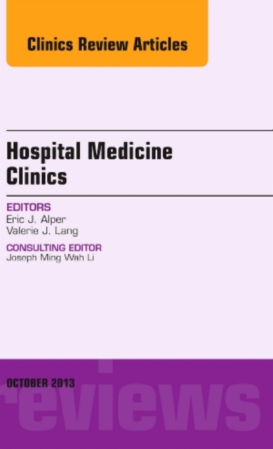 Volume 2, Issue 4, An Issue of Hospital Medicine Clinics, E-Book, EPUB eBook