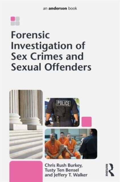 Forensic Investigation of Sex Crimes and Sexual Offenders, Paperback / softback Book