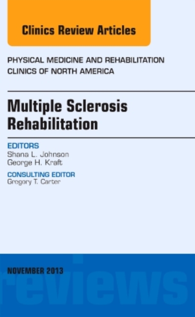Multiple Sclerosis Rehabilitation, An Issue of Physical Medicine and Rehabilitation Clinics, EPUB eBook