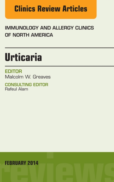 Urticaria, An Issue of Immunology and Allergy Clinics, EPUB eBook