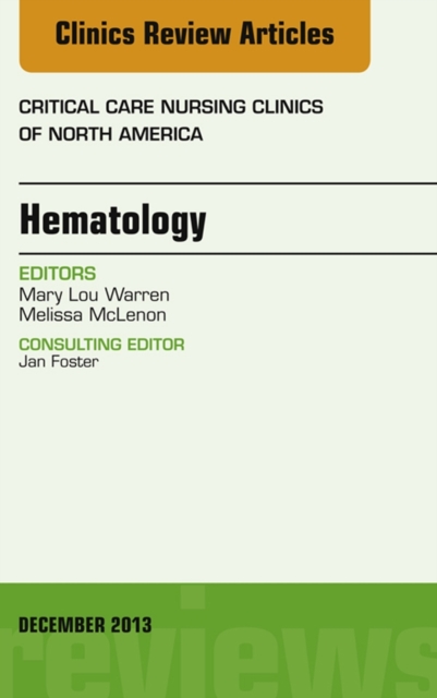 Hematology, An Issue of Critical Care Nursing Clinics, EPUB eBook