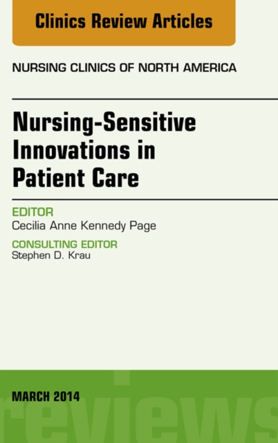 Nursing-Sensitive Indicators, An Issue of Nursing Clinics, EPUB eBook