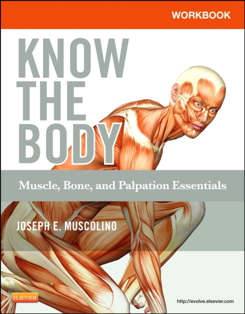 Workbook for Know the Body: Muscle, Bone, and Palpation Essentials, PDF eBook