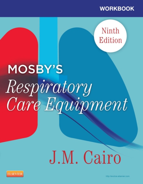 Workbook for Mosby's Respiratory Care Equipment - E-Book, PDF eBook