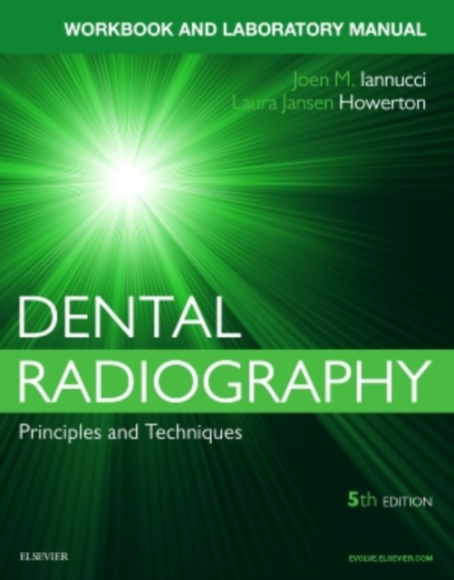 Workbook for Dental Radiography : A Workbook and Laboratory Manual, Spiral bound Book