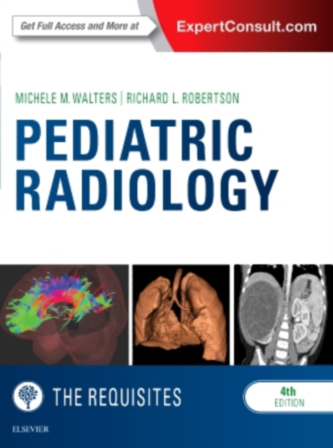 Pediatric Radiology: The Requisites, Hardback Book