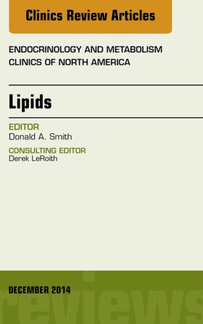 Lipids, An Issue of Endocrinology and Metabolism Clinics of North America, EPUB eBook