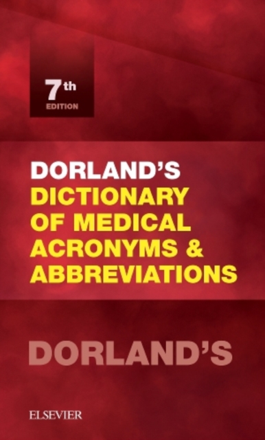 Dorland's Dictionary of Medical Acronyms and Abbreviations, Paperback / softback Book