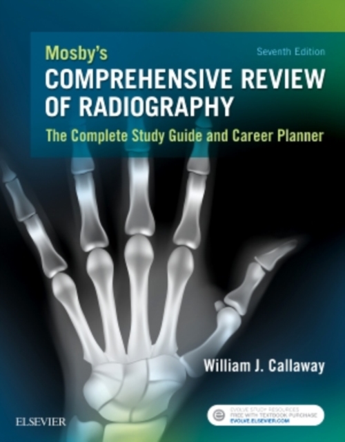 Mosby's Comprehensive Review of Radiography : The Complete Study Guide and Career Planner, Paperback / softback Book