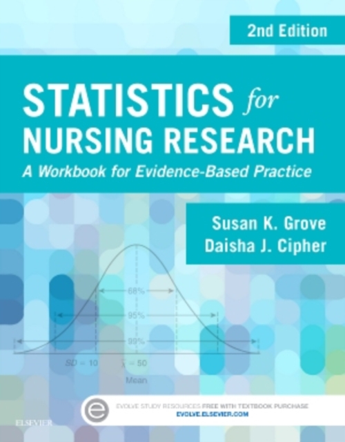 Statistics for Nursing Research : A Workbook for Evidence-Based Practice, Paperback / softback Book