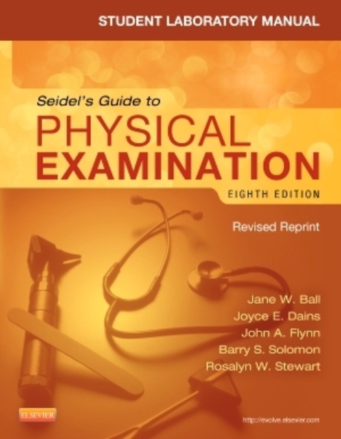 Student Laboratory Manual for Seidel's Guide to Physical Examination - Revised Reprint, Paperback / softback Book