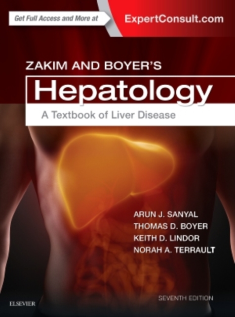 Zakim and Boyer's Hepatology : A Textbook of Liver Disease, Hardback Book
