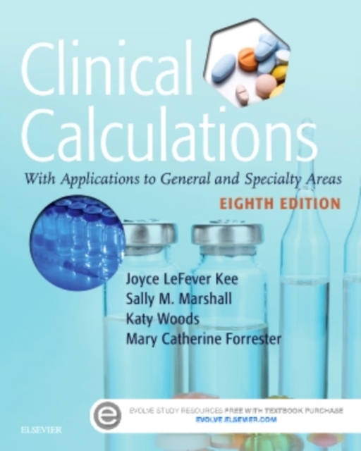Clinical Calculations : With Applications to General and Specialty Areas, Paperback / softback Book