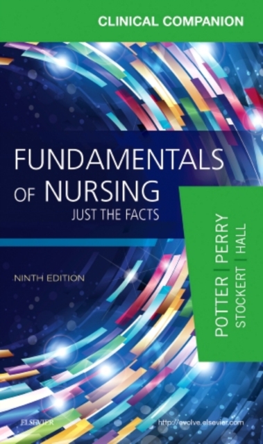 Clinical Companion for Fundamentals of Nursing : Just the Facts, Paperback / softback Book