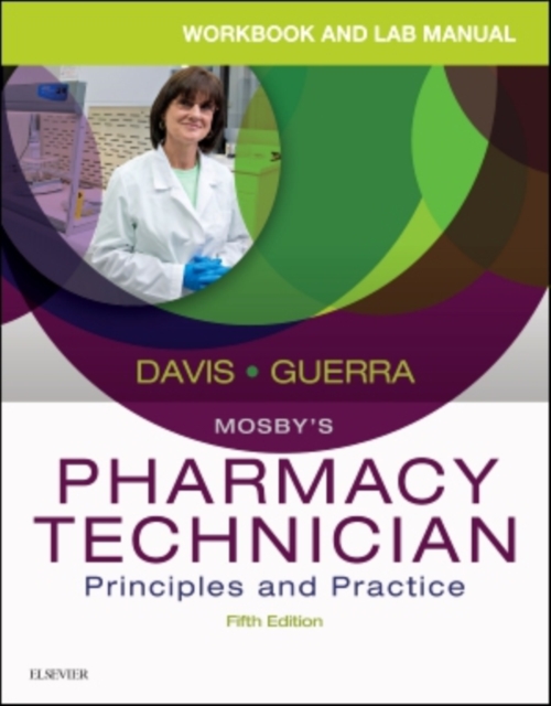 Workbook and Lab Manual for Mosby's Pharmacy Technician : Principles and Practice, Paperback / softback Book
