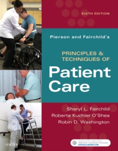 Pierson and Fairchild's Principles & Techniques of Patient Care, Spiral bound Book