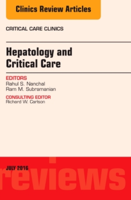 Hepatology and Critical Care, An Issue of Critical Care Clinics : Volume 32-3, Hardback Book