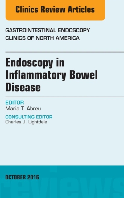 Endoscopy in Inflammatory Bowel Disease, An Issue of Gastrointestinal Endoscopy Clinics of North America, EPUB eBook