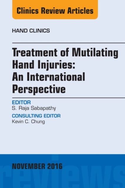 Treatment of Mutilating Hand Injuries: An International Perspective, An Issue of Hand Clinics, EPUB eBook