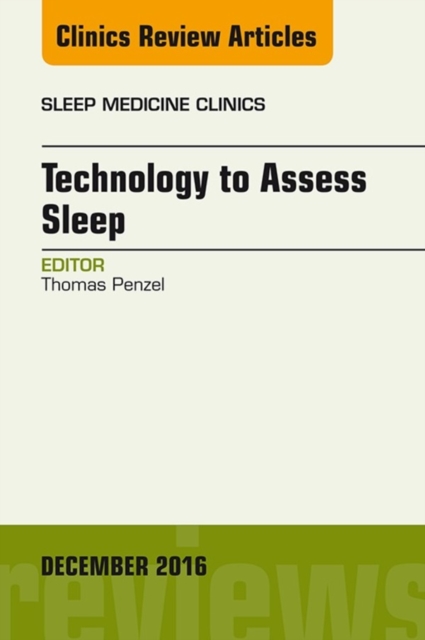Technology to Assess Sleep, An Issue of Sleep Medicine Clinics, EPUB eBook