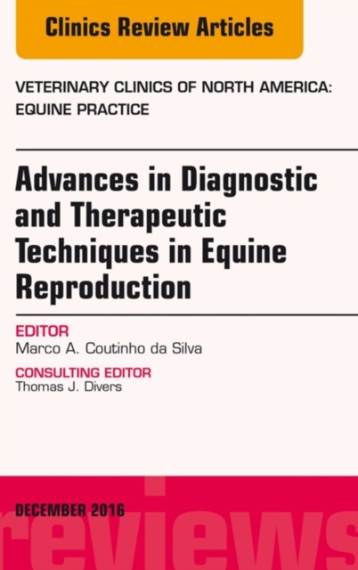Advances in Diagnostic and Therapeutic Techniques in Equine Reproduction, An Issue of Veterinary Clinics of North America: Equine Practice, EPUB eBook