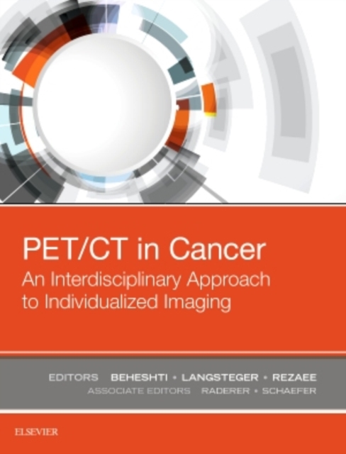 PET/CT in Cancer: An Interdisciplinary Approach to Individualized Imaging, Hardback Book