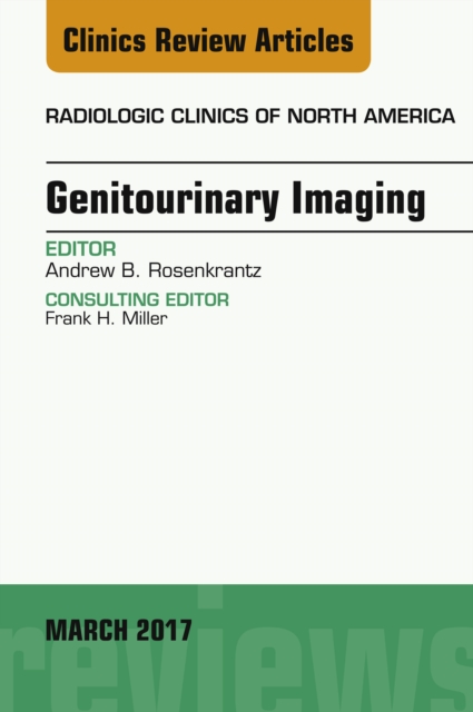 Genitourinary Imaging, An Issue of Radiologic Clinics of North America, EPUB eBook