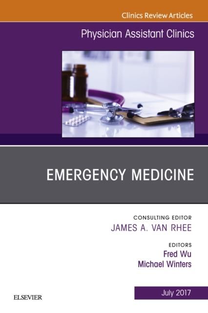 Emergency Medicine, An Issue of Physician Assistant Clinics, EPUB eBook