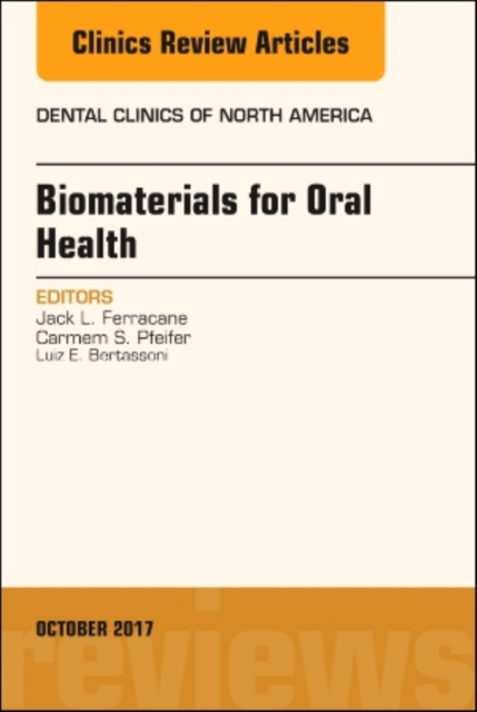 Dental Biomaterials, An Issue of Dental Clinics of North America, EPUB eBook