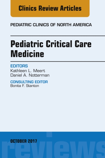 Pediatric Critical Care Medicine, An Issue of Pediatric Clinics of North America, EPUB eBook