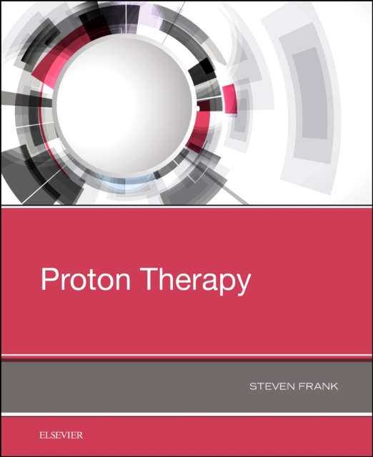 Proton Therapy, Paperback / softback Book