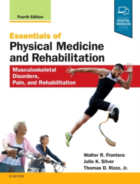 Essentials of Physical Medicine and Rehabilitation : Musculoskeletal Disorders, Pain, and Rehabilitation, Hardback Book
