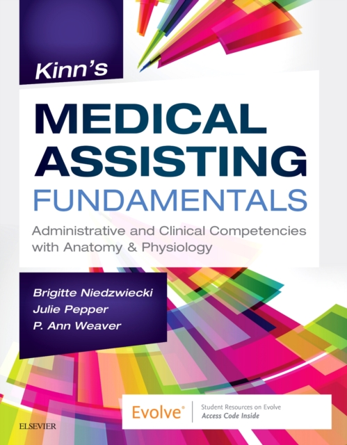 Kinn's Medical Assisting Fundamentals : Administrative and Clinical Competencies with Anatomy & Physiology, Paperback / softback Book