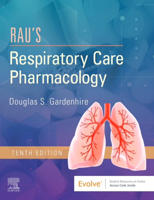 Rau's Respiratory Care Pharmacology, Paperback / softback Book